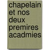 Chapelain Et Nos Deux Premires Acadmies by Antonin Fabre