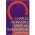Charles Johnson's Spiritual Imagination