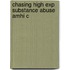 Chasing High Exp Substance Abuse Amhi C