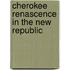 Cherokee Renascence In The New Republic