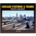 Chicago Stations & Trains Photo Archive