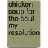 Chicken Soup for the Soul My Resolution