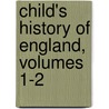 Child's History of England, Volumes 1-2 door Charles Dickens