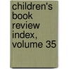 Children's Book Review Index, Volume 35 door Onbekend