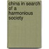 China In Search Of A Harmonious Society