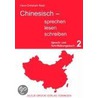 Chinesisch sprechen, lesen, schreiben 2 door Hans-Christoph Raab