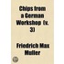 Chips From A German Workshop (Volume 3)