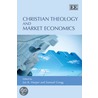 Christian Theology And Market Economics door Ian R. Harper