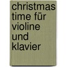Christmas Time für Violine und Klavier door Franz Kanefzky