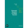 Chromatin Dynamics In Cellular Function door Brehon C. Laurent