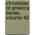 Chronicles of America Series, Volume 42