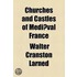 Churches And Castles Of Mediaval France
