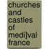 Churches and Castles of Medi]val France