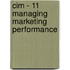 Cim - 11 Managing Marketing Performance