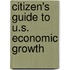 Citizen's Guide To U.S. Economic Growth