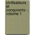 Civilisateurs Et Conqurants--, Volume 1