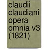Claudii Claudiani Opera Omnia V3 (1821) door Claudius Claudianus