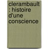 Clerambault : Histoire D'Une Conscience door Romain Rolland
