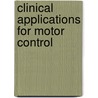 Clinical Applications for Motor Control door Patricia Montgomery