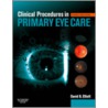 Clinical Procedures in Primary Eye Care door David Elliott