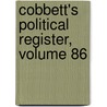 Cobbett's Political Register, Volume 86 door William Cobbett