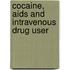 Cocaine, Aids And Intravenous Drug User