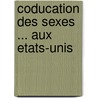 Coducation Des Sexes ... Aux Etats-Unis door Fanny Th odora Meylan