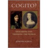 Cogito Descartes & Thinking The World C door Joseph Almog