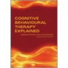 Cognitive Behavioural Therapy Explained by Graeme Whitfield