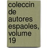 Coleccin de Autores Espaoles, Volume 19 door Onbekend