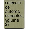 Coleccin de Autores Espaoles, Volume 27 door Onbekend