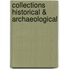 Collections Historical & Archaeological by Unknown