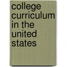 College Curriculum in the United States door Louis Franklin Snow