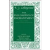 Collingwood:philosophy Of Enchantment P by Robin George Collingwood