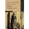Colonial Policy Of British Imperalism C door Ralph Fox