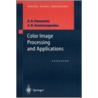 Color Image Processing And Applications door Konstantinos Plataniotis