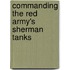 Commanding The Red Army's Sherman Tanks