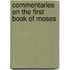 Commentaries On The First Book Of Moses