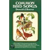 Common Bird Songs [With Paperback Book] door Donald J. Borror