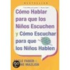 Como Hablar Para Que Los Ninos Escuchen door Elaine Mazlish