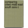 Comparing Cities Midd East South Asia C door American University in Cairo Press