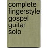 Complete Fingerstyle Gospel Guitar Solo by Duck Baker