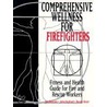 Comprehensive Wellness for Firefighters door Jon Pearson