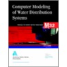 Computer Modeling Of Water Distribution by Awwa Staff