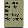 Concise Twenty First Century Dictionary door Bashir Ahmed Oureshi