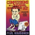 Confessions of a Raving, Unconfined Nut