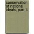 Conservation of National Ideals, Part 4