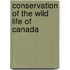 Conservation of the Wild Life of Canada