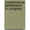 Constitutional Deliberation in Congress door Pickerill