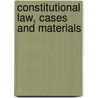 Constitutional Law, Cases and Materials door William Cohen